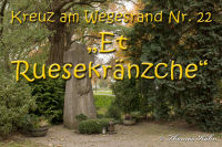 Kreuze am Wegesrand, 22. "Et Ruesekränzche", Foto-Nr. 2, 30.10.2010|50.88571667,6.17195556