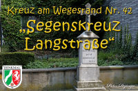 Kreuze am Wegesrand, 42. "Segenskreuz Langstraße", Foto-Nr. 2, 23.04.2011<br />Offizielles Denkmal der Stadt Alsdorf|50.86874378,6.20558292